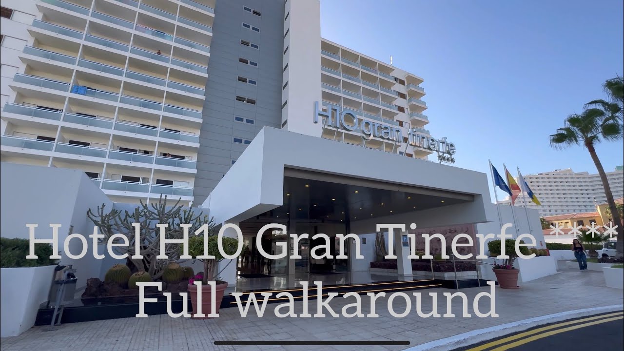 H10 Hotel Gran Tinerfe| Tenerife| Spain - Full Walkaround
