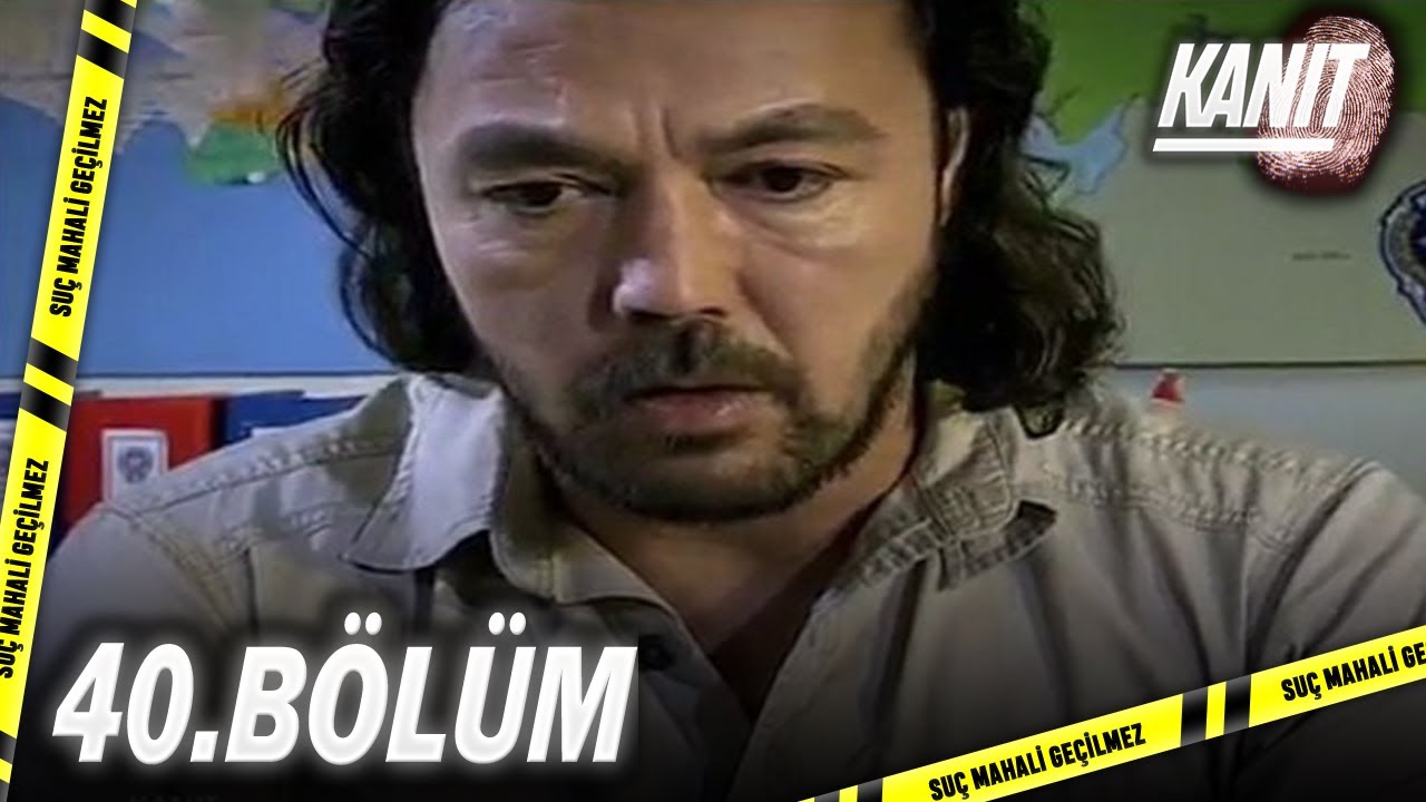 Kanıt 40. B&ouml;l&uuml;m - Full B&ouml;l&uuml;m