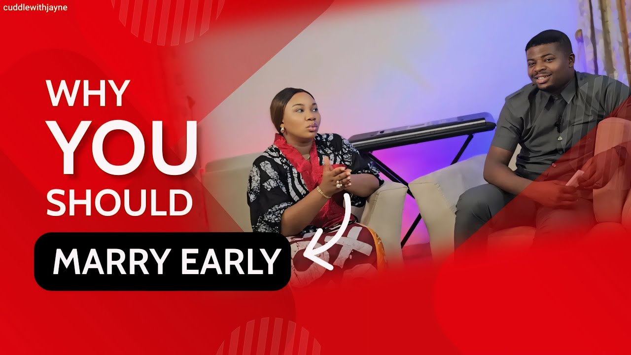 EARLY MARRIAGE Pros and Cons ft P. Dire
