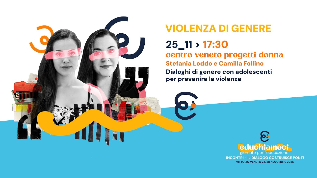 Centro Veneto progetti donna - Camilla Follino e Stefania Loddo - Dialoghi per prevenire la violenza