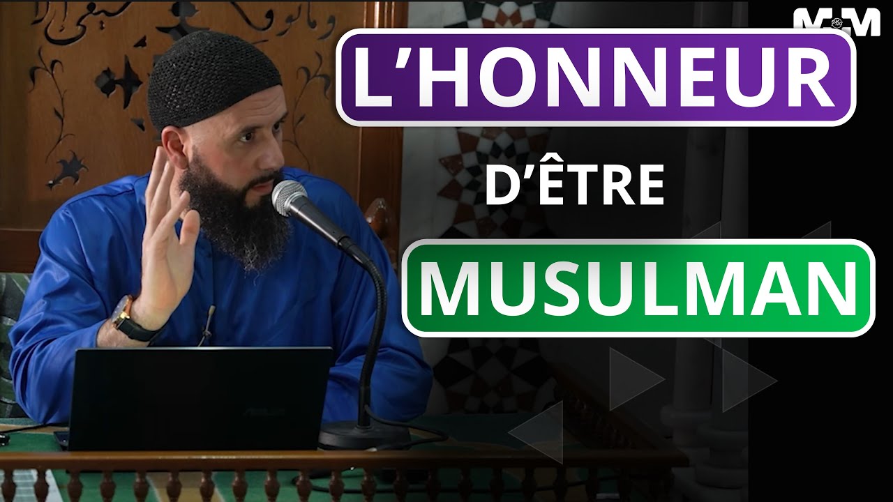 👉 L'honneur d'être un musulman
