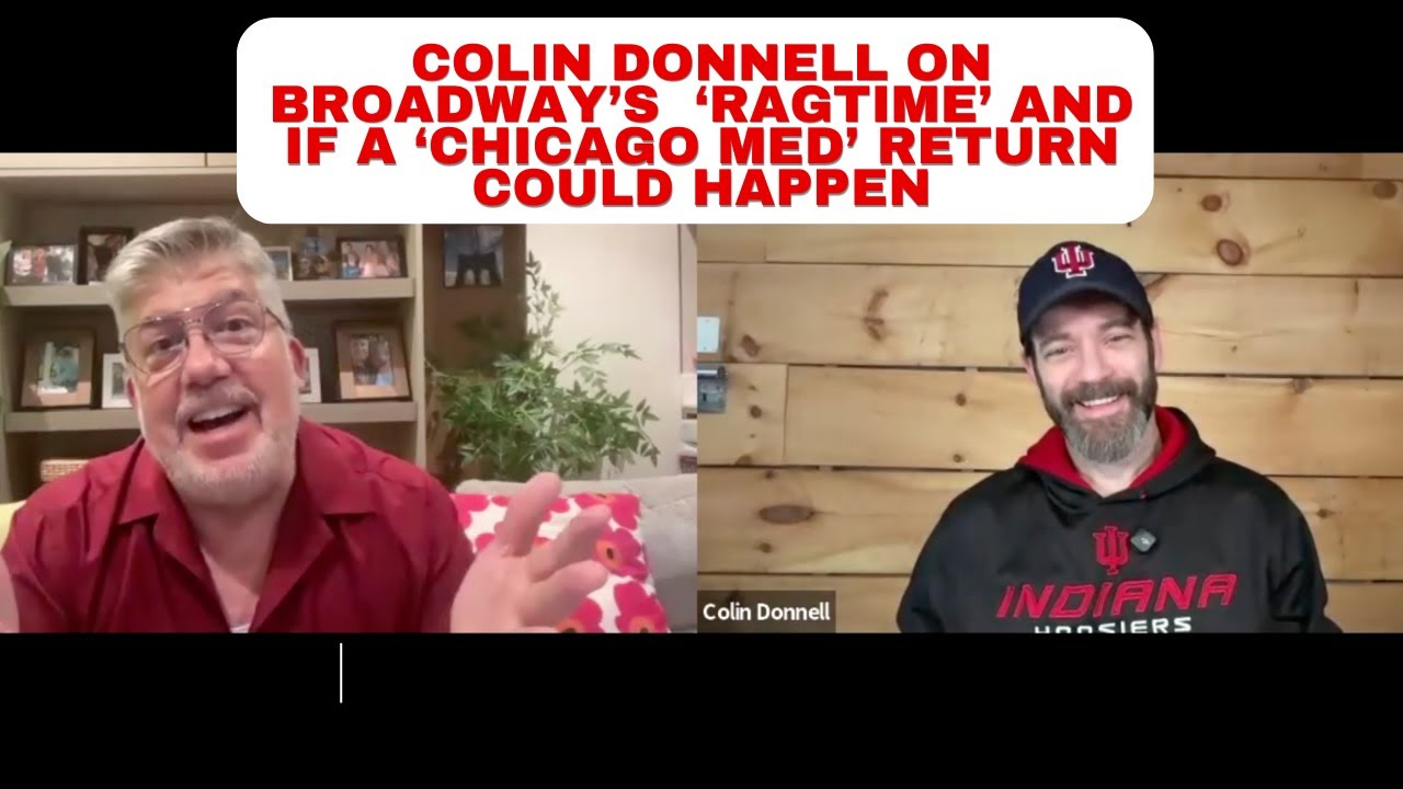 Colin Donnell Talks Playing Father in 'Ragtime' on Broadway and Would He Return to 'Chicago Med?'