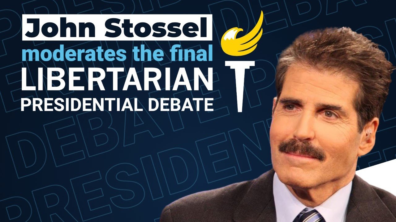 Final Libertarian Presidential Debate with John Stossel