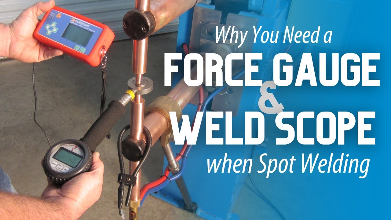 Using a Force Gauge & Weld Scope When Spot Welding | Resistance Welding Q&A | T. J. Snow