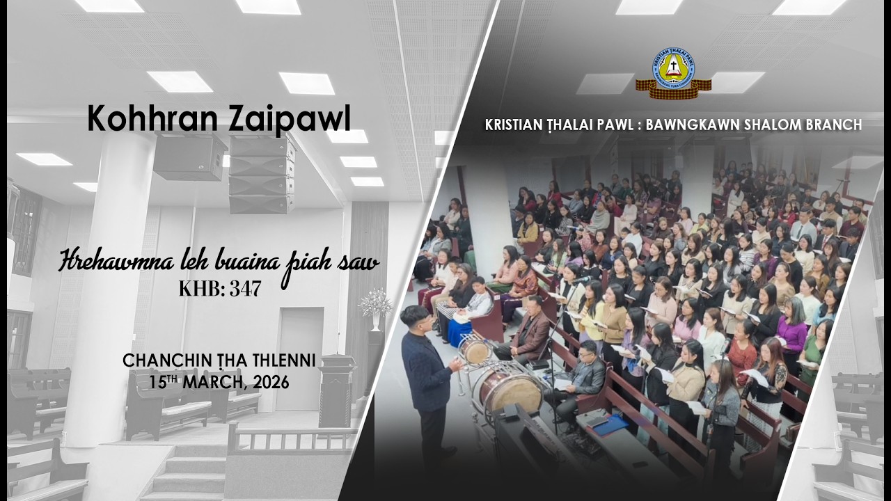 Hrehawmna leh buaina piah saw l Kohhran Zaipawl l Chanchin Tha thlen ni
