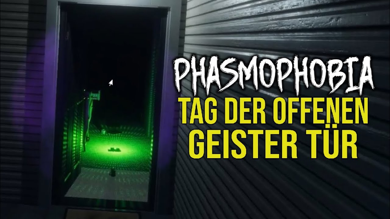 PHASMOPHOBIA - Tag der offenen Tür