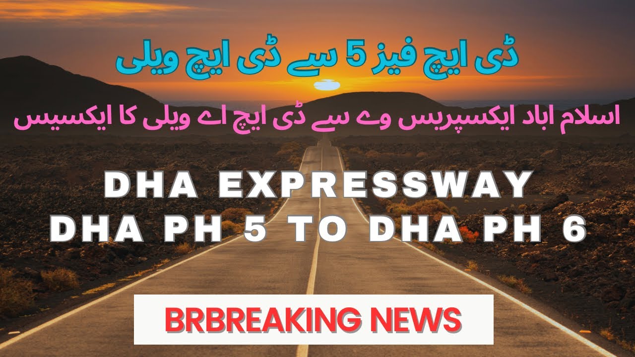 Dha Expressway to Dha Valley  Latest Update | Dha Phase 6 & 7 Islamabad | Dha Valley