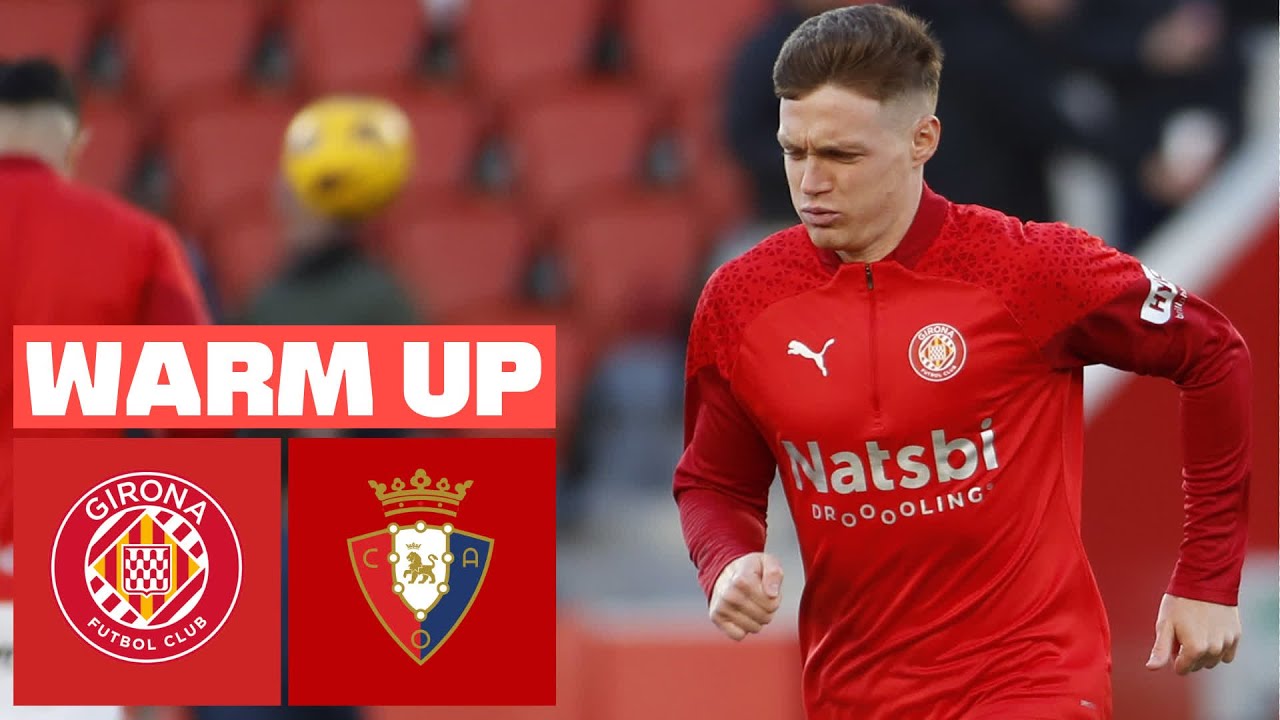 🔴 GIRONA FC vs CA OSASUNA - PREVIA AL PARTIDO