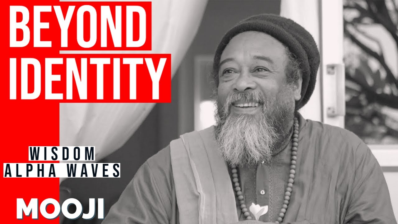 Mooji - Beyond Identity - Meditation - Wisdom - Alpha Waves Background Music