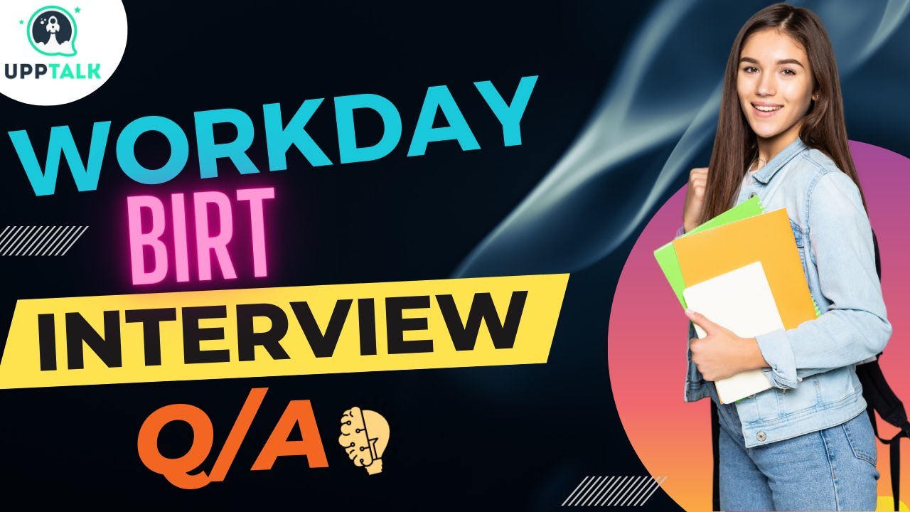 Workday BIRT Interview Question | Workday BIRT Training | Workday BIRT Tutorial | Upptalk