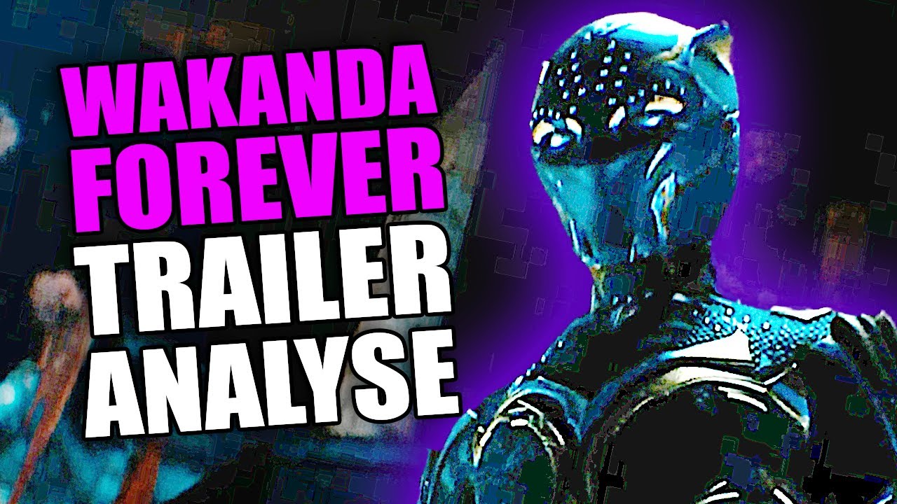 Das habt ihr in Black Panther Wakanda Forever Trailer 2 verpasst! I Analyse