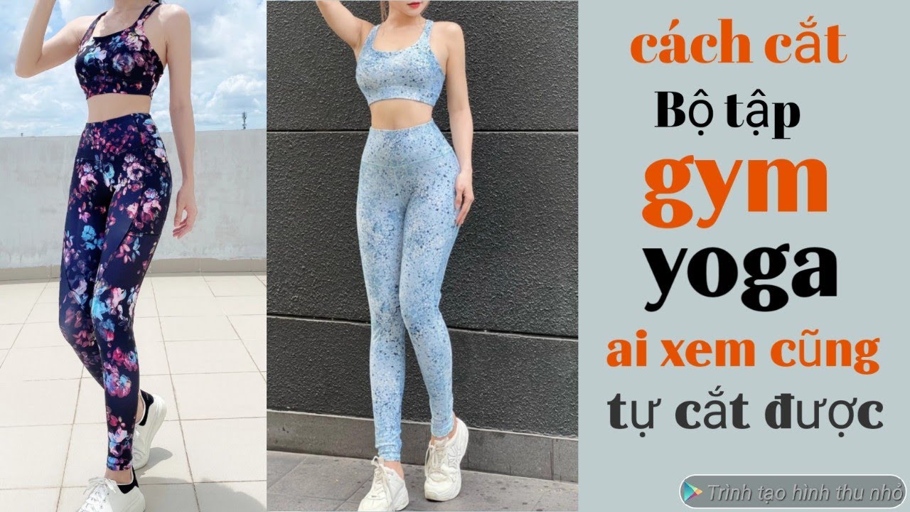 431✅ c&aacute;ch cắt bộ tập Gym. Yoga c&ocirc;ng thức si&ecirc;u dễ ai xem cũng tự cắt được