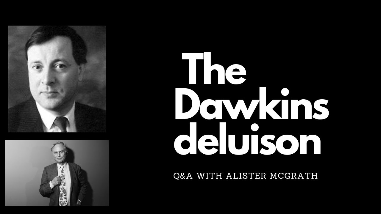 The Dawkins Delusion' Revisited: McGrath's Christian Defense - Lecture & Dialogue
