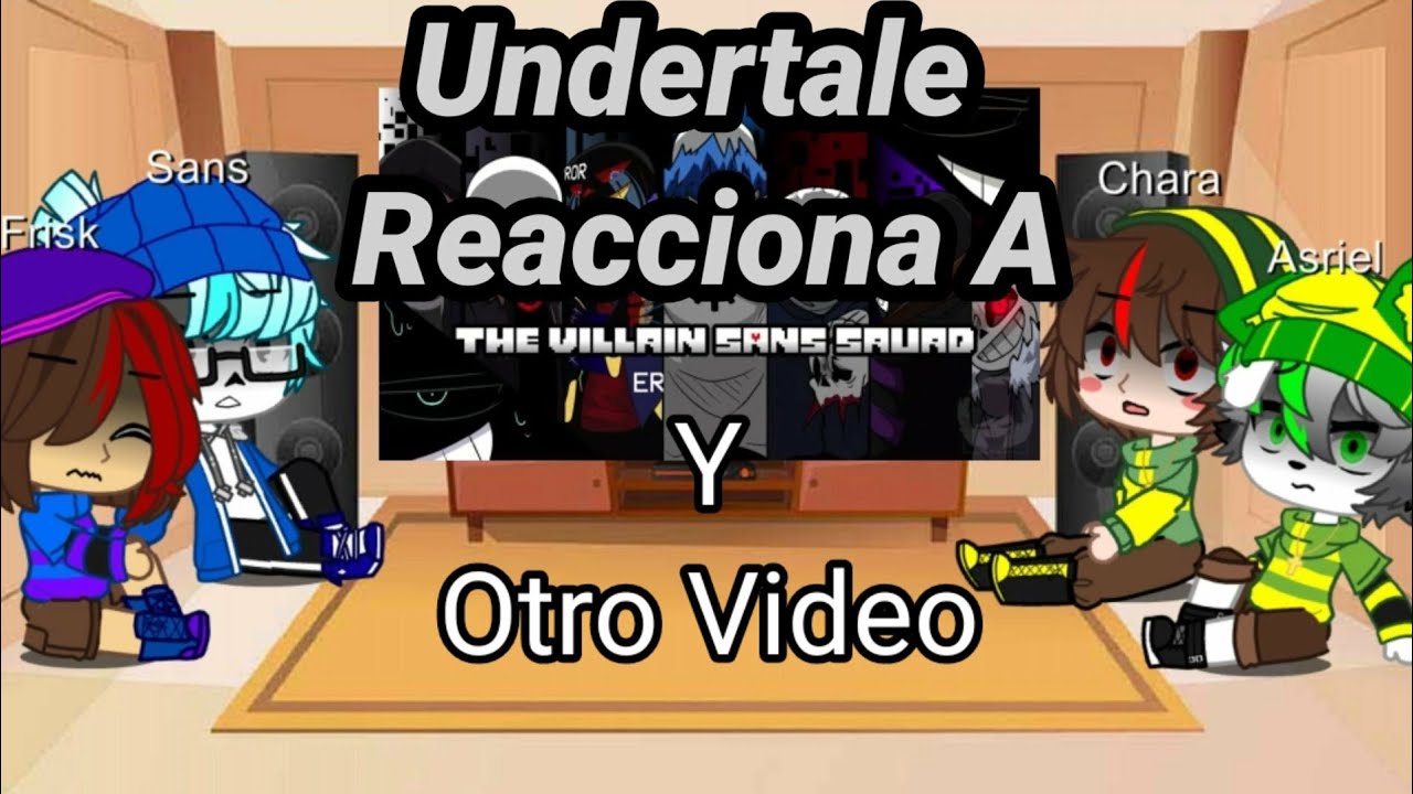 Undertale React's To: The Villans Sans Squad Neo Opening! And Another Video.Undertale Au Gacha Club.