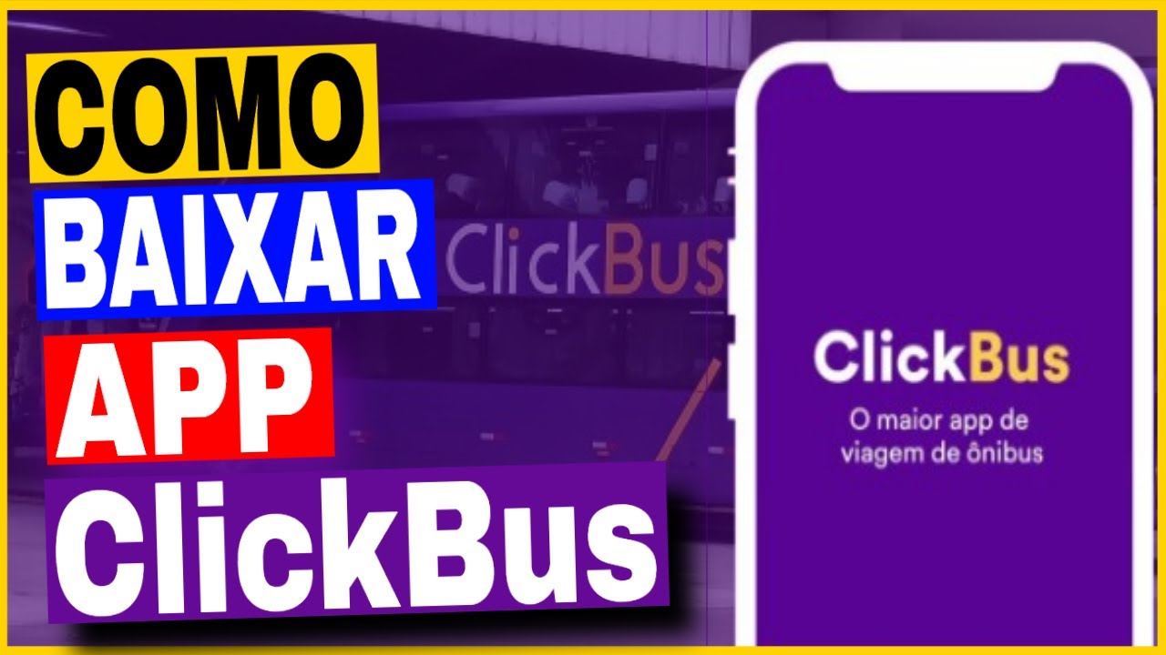 Como Baixar o Aplicativo ClickBus no Celular