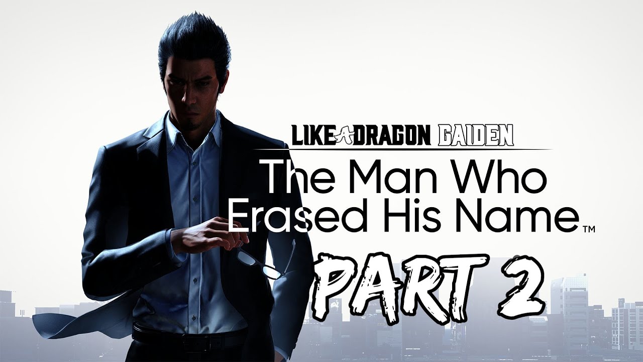 Like a Dragon Gaiden: The Man Who Erased His Name - Full Playthrough (Professional) Part 2