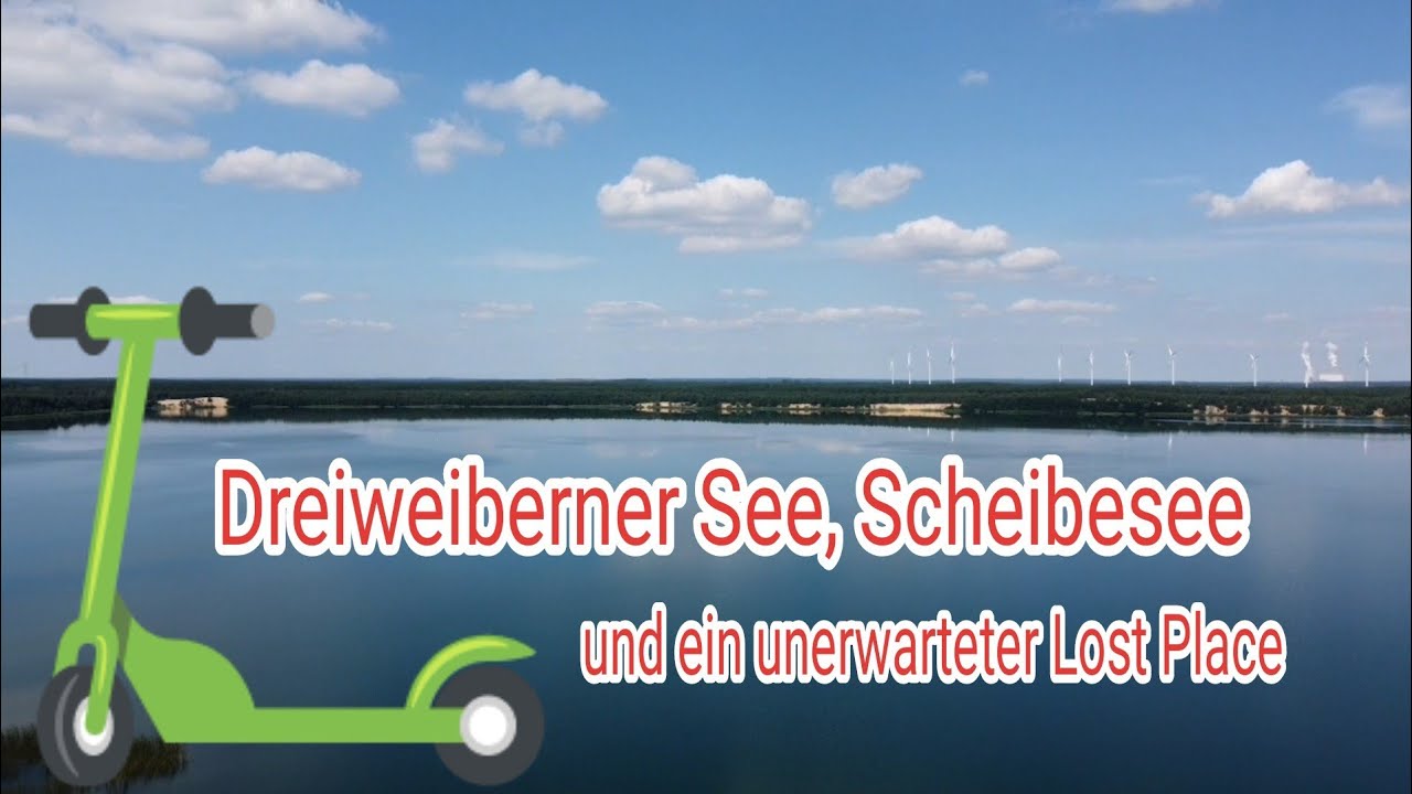 Dreiweiberner See, Scheibesee und ein unerwarteter Lost Place