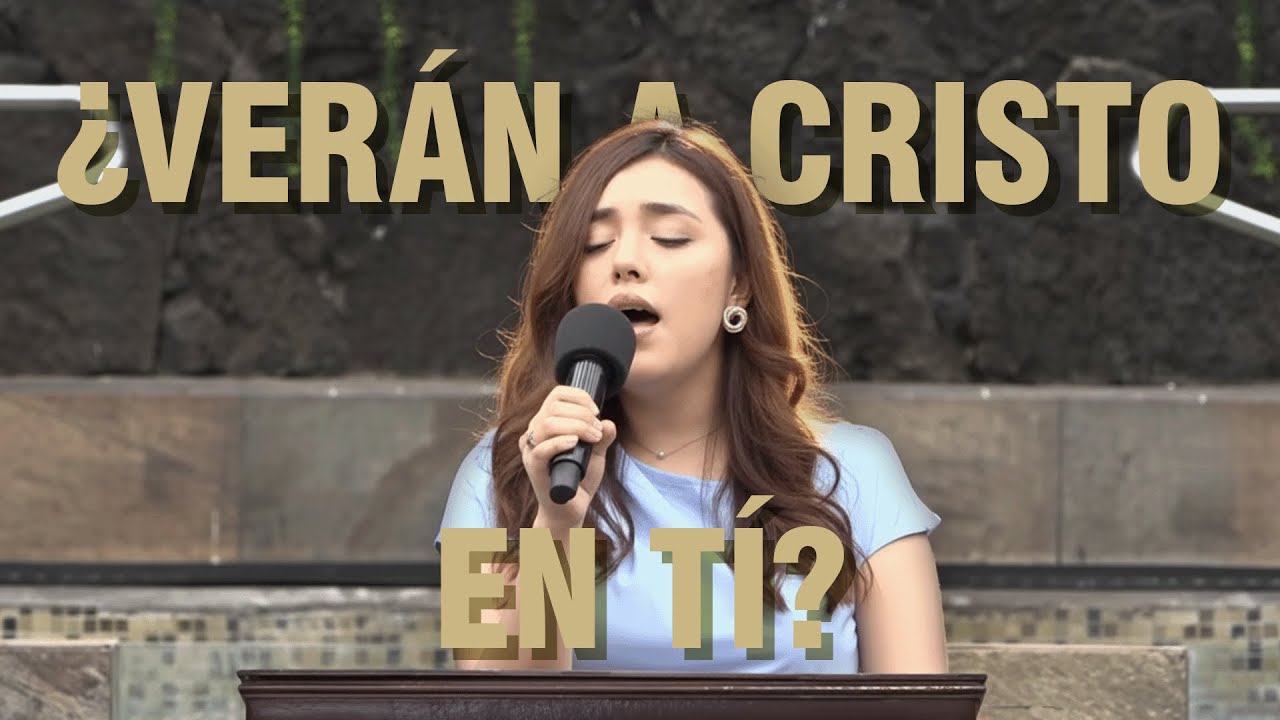 ¿Verán a Cristo en Ti?