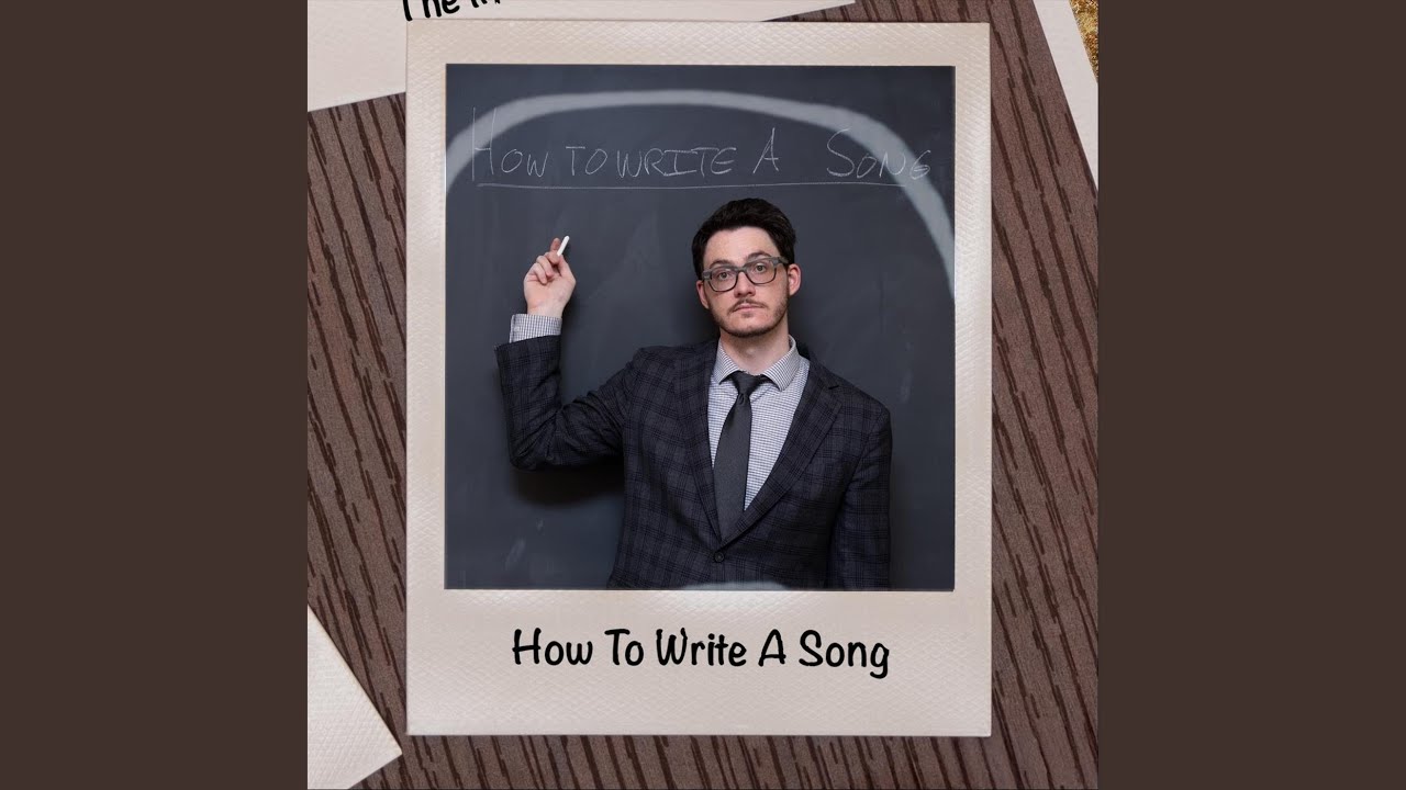 How to Write a Song