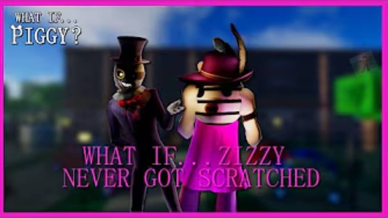What If...Piggy? | What If Zizzy Never Got Scratched? | Revamp