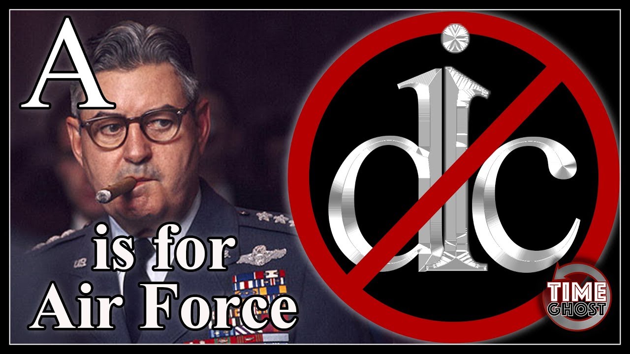 DicKtionary - A is for Air Force - Curtis LeMay