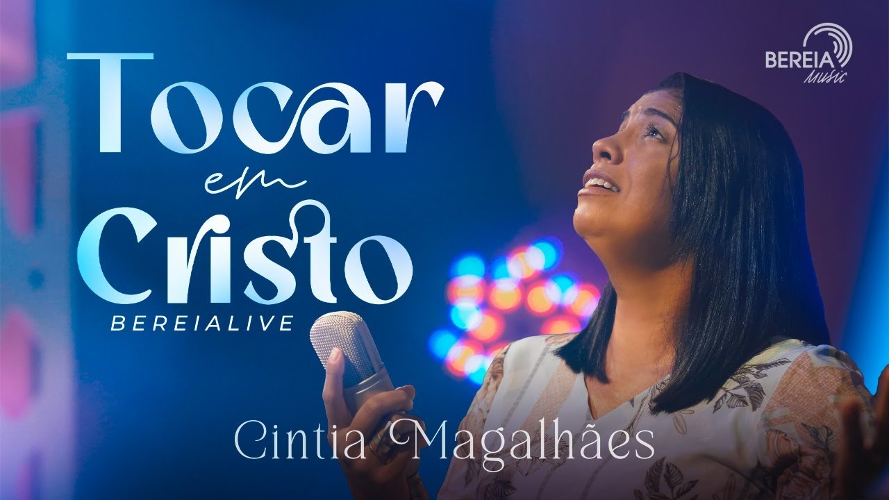Cintia Magalhães | Tocar em Cristo | Bereia Live