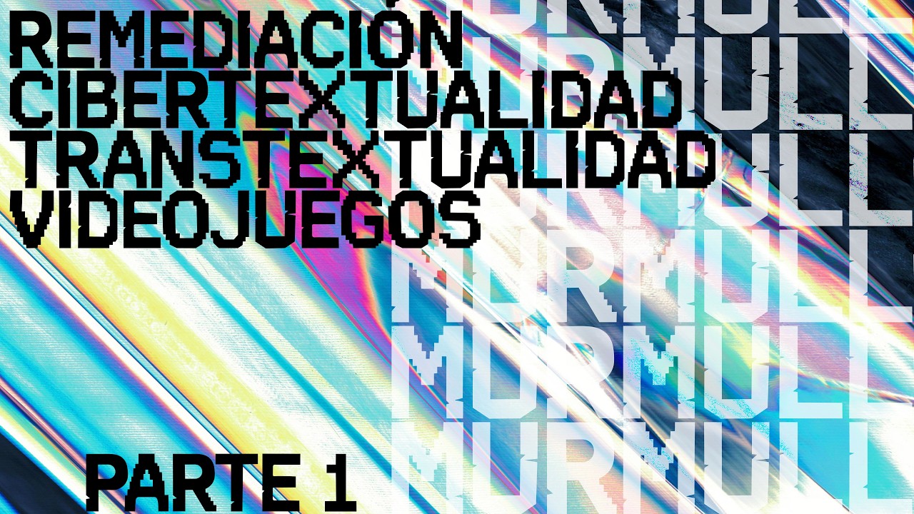 Remediación, cibertextualidad, transtextualidad, videojuegos - Parte 1