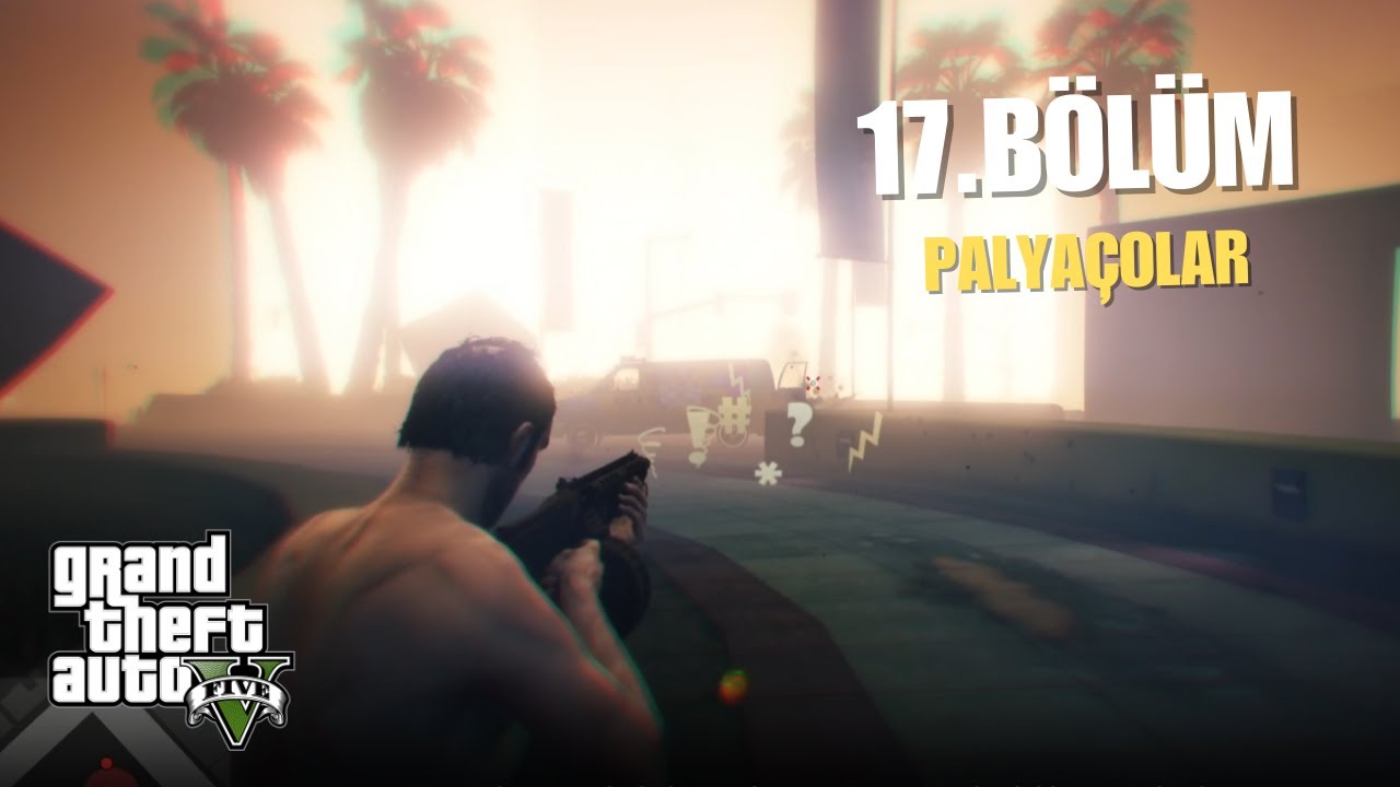 GTA V - 17. Bölüm | PALYAÇOLAR