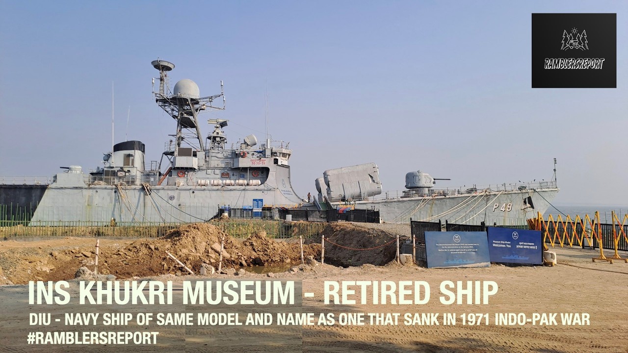 'Kutch to Khajuraho Backpacking' - Diu - INS Khukri Museum