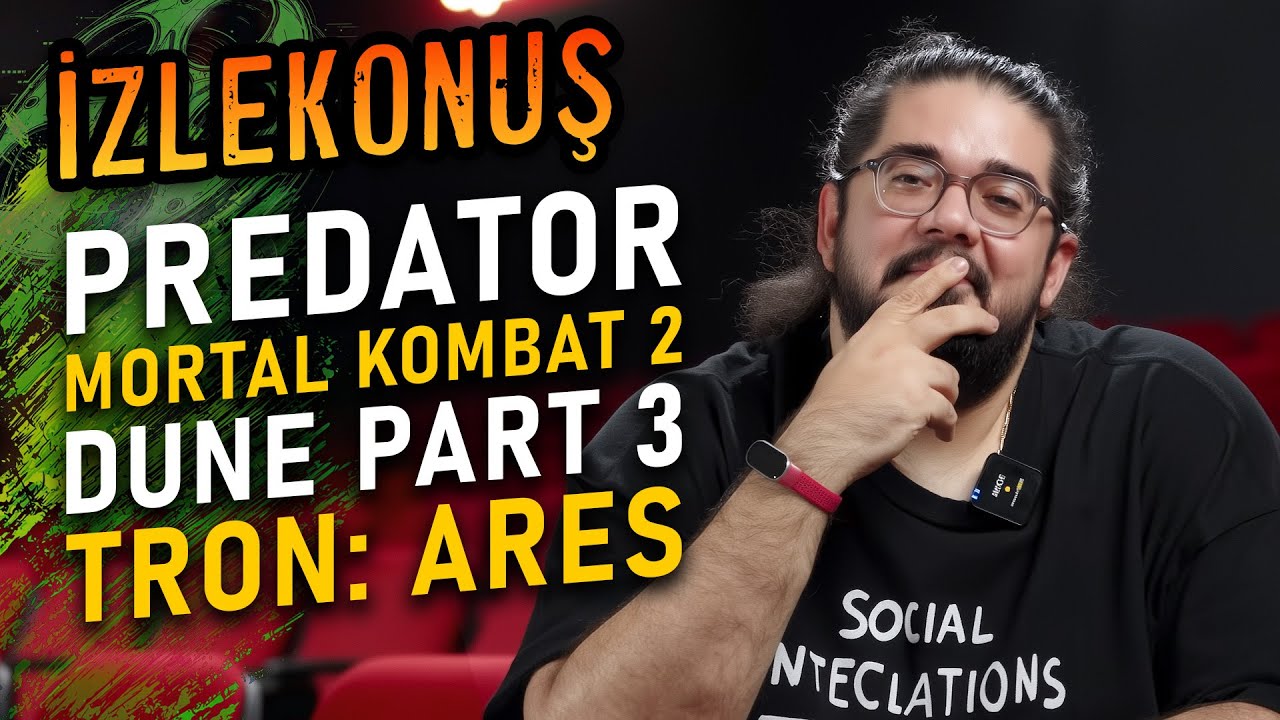 Predator BADLANDS, Dune Part 3, TRON ARES, Mortal Kombat 2 - İZLE KONUŞ 2530