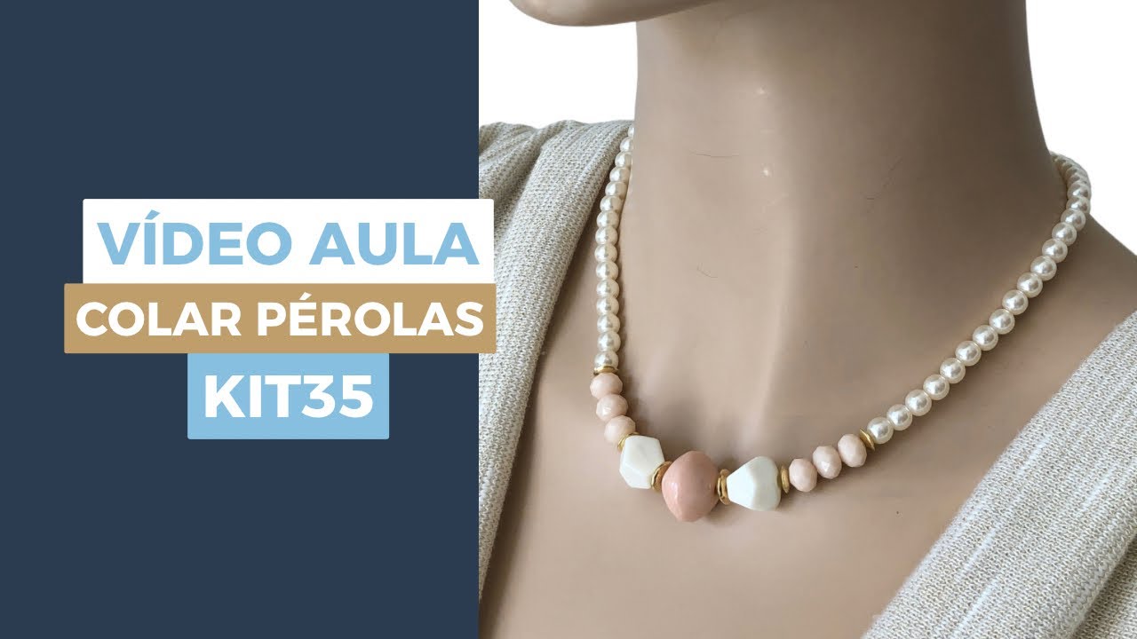 Vídeo Aula Kit35 - Colar Pérolas Rose