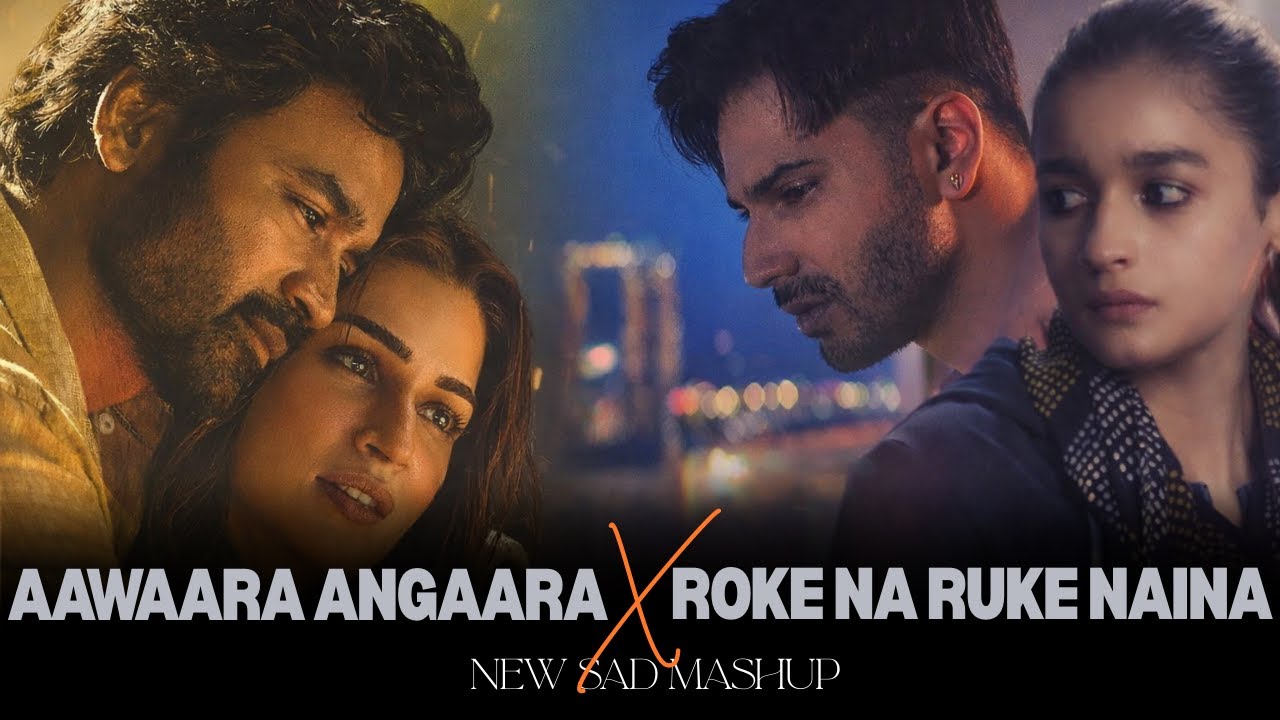 Tears Between Us – Emotional Mix Mashup | Aawaara Angaara X Roke Na Ruke Naina | Romantic Sad Songs
