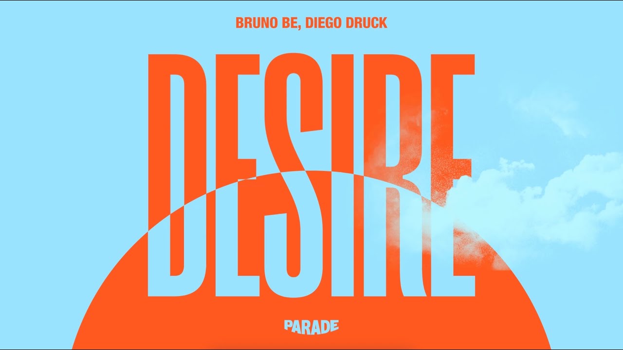 Bruno Be, Diego Druck - DESIRE