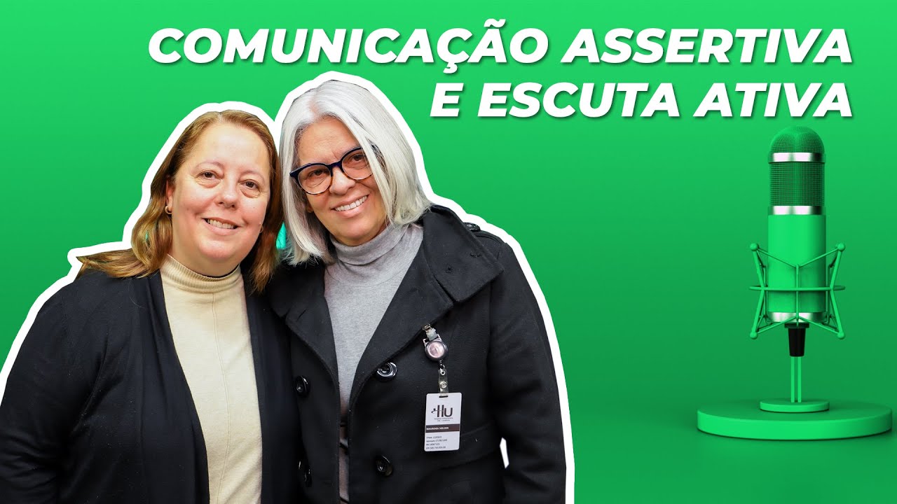 Comunica&ccedil;&atilde;o Assertiva e Escuta Ativa