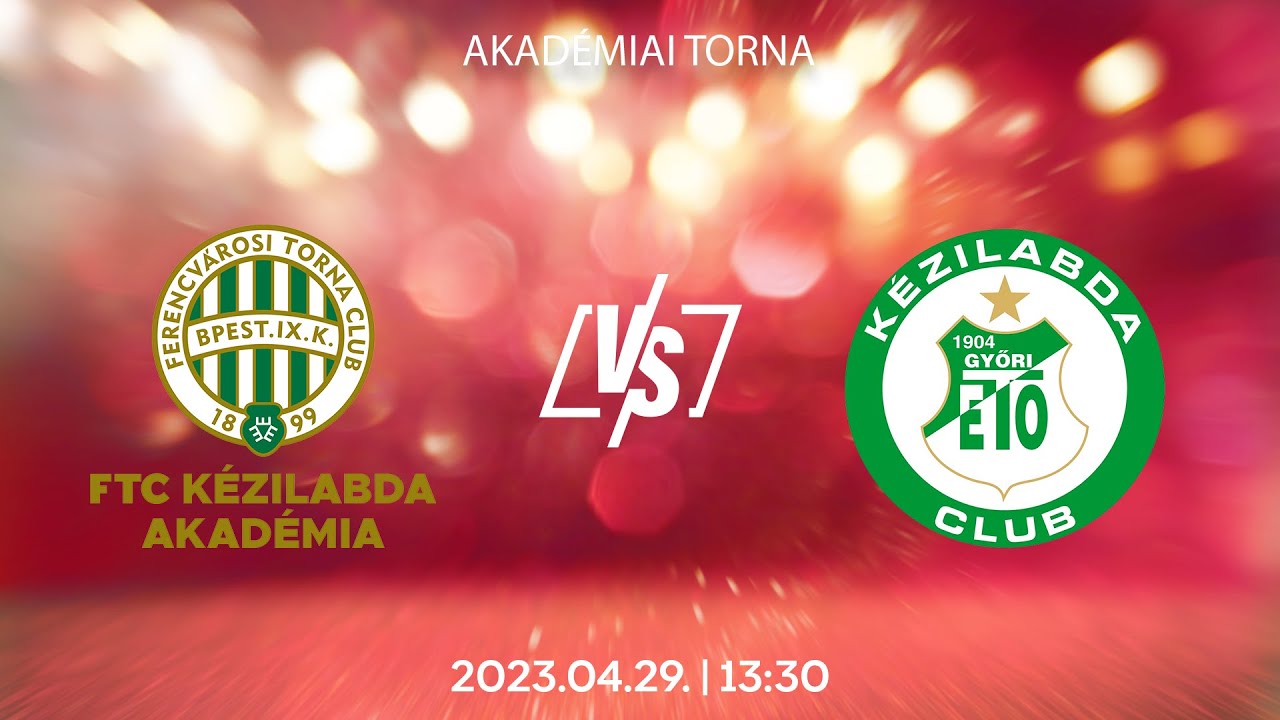 FTC Kézilabda Akadémia–Győri Audi ETO KC Kézilabda Akadémia