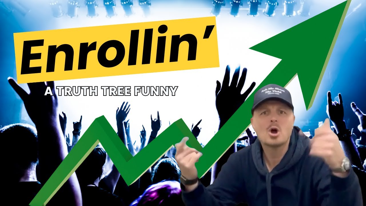 Enrollin' - A Truth Tree Funny