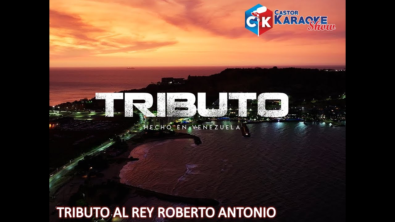 karaoke tributo al rey roberto antonio by castor karaoke show