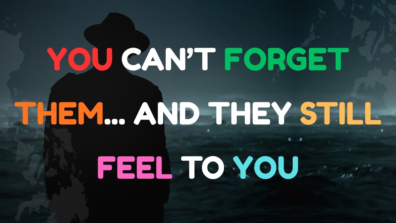 You Can&rsquo;t Forget Them&hellip; And They Still Feel You Too