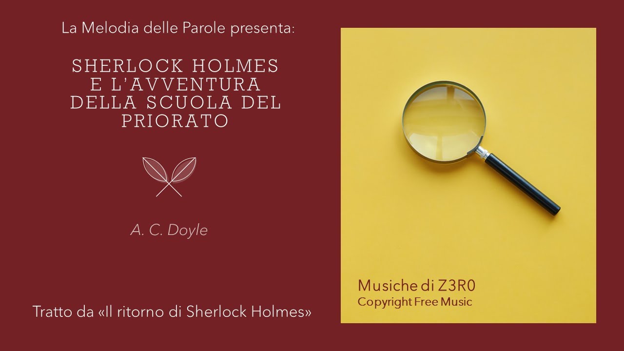 Sherlock Holmes e l'avventura della scuola del priorato - A. C. Doyle