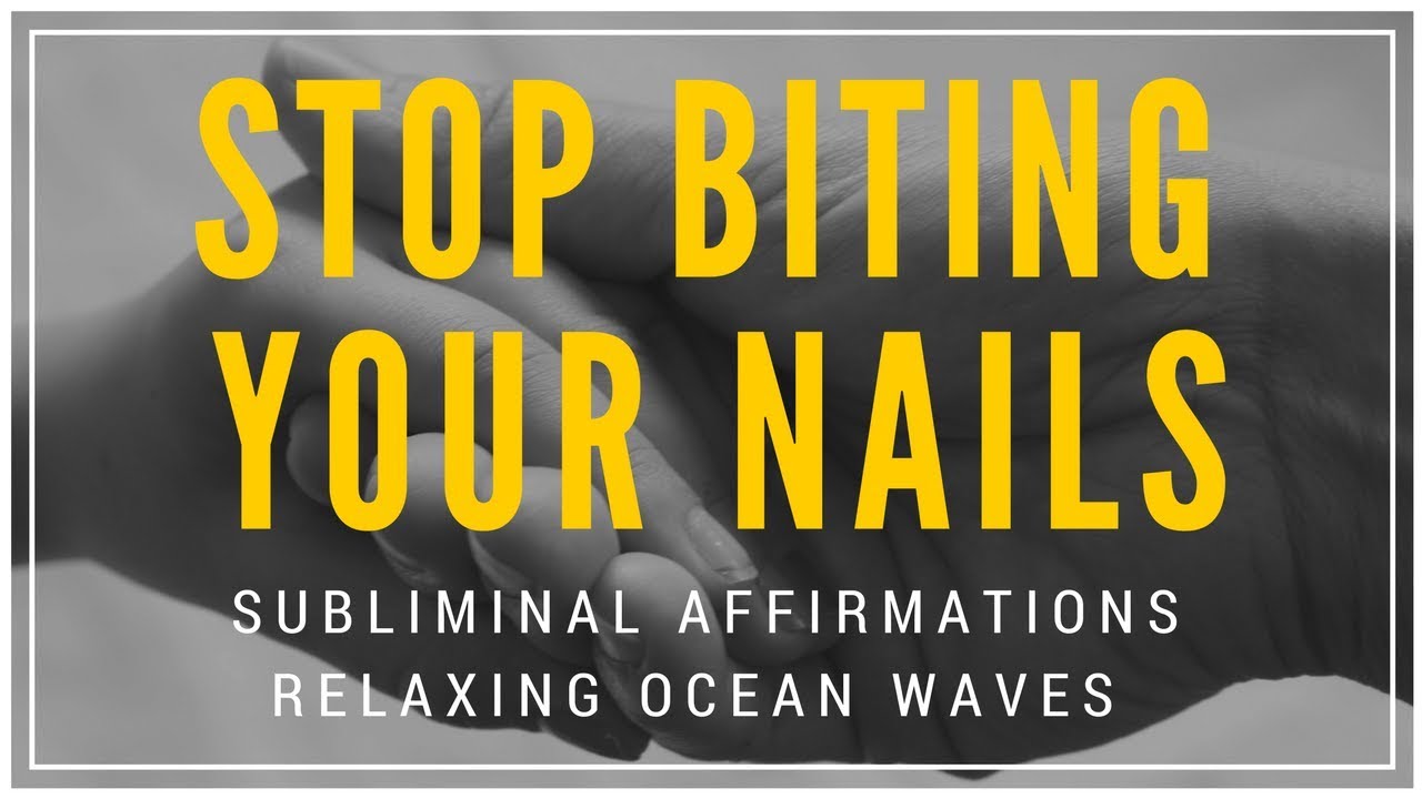STOP BITING YOUR NAILS SUBLIMINAL | Uplifting Affirmations & Ocean Sounds To Eliminate Nail Biting