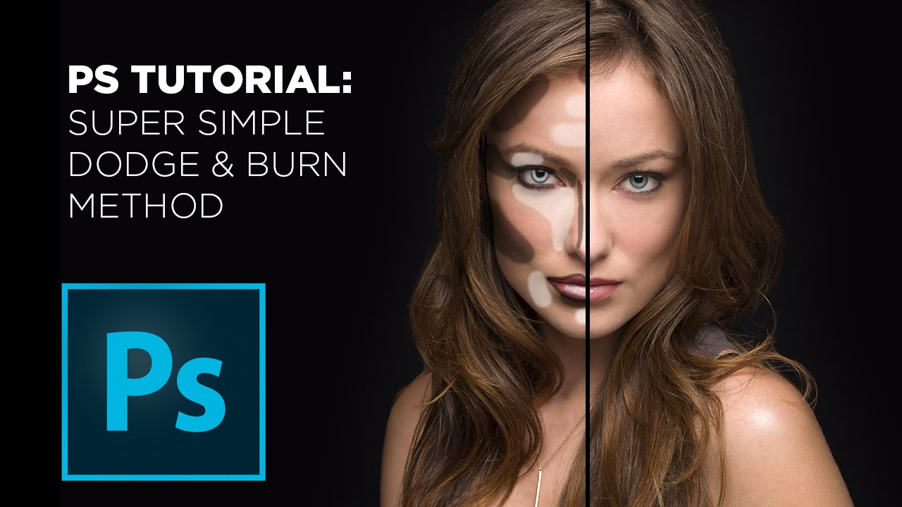 PS Tutorial - Super Simple Dodge & Burn Method