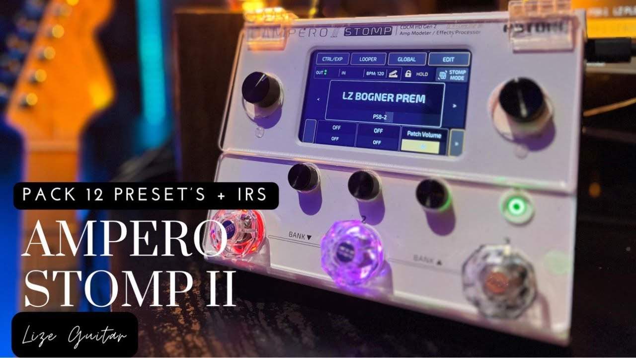 AMPERO STOMP 2 PACK 12 PRESETS + IRS WORSHIP BETHEL PLEXI MARSHALL JCM 800 MESABOOGIE BOGNER ECSTASY