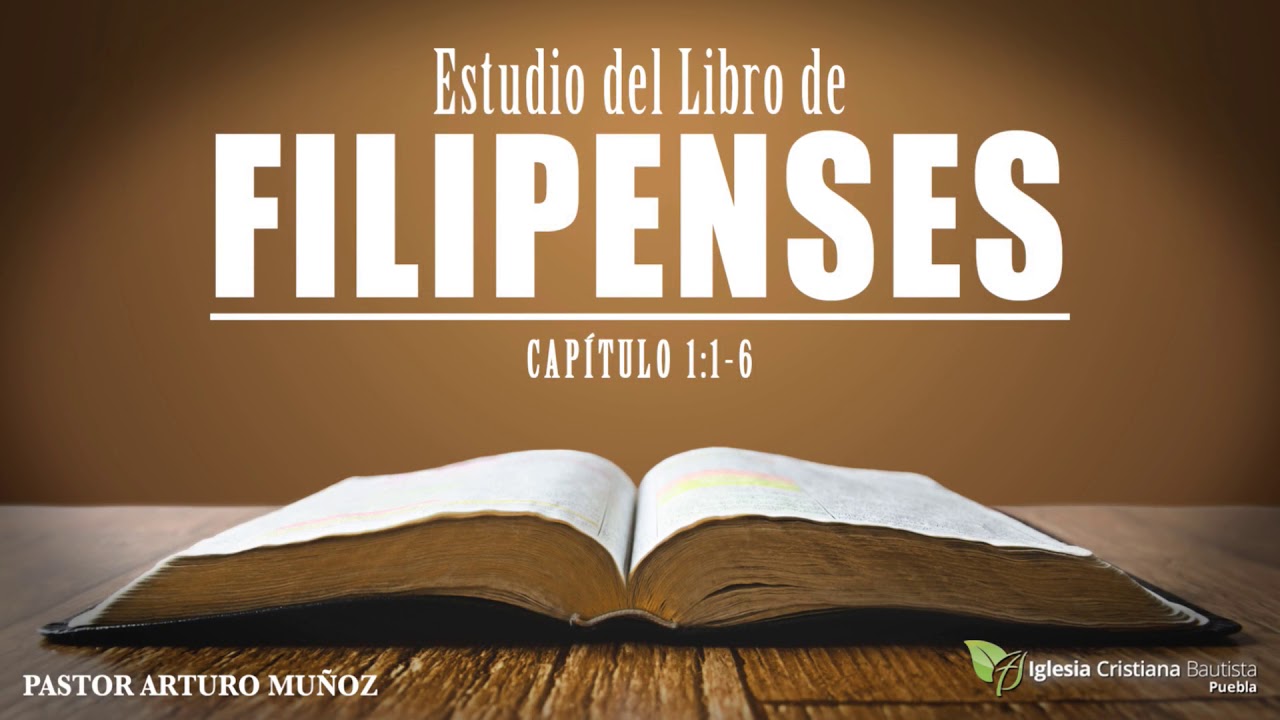 Estudio del Libro de Filipenses - Pastor Arturo Muñoz