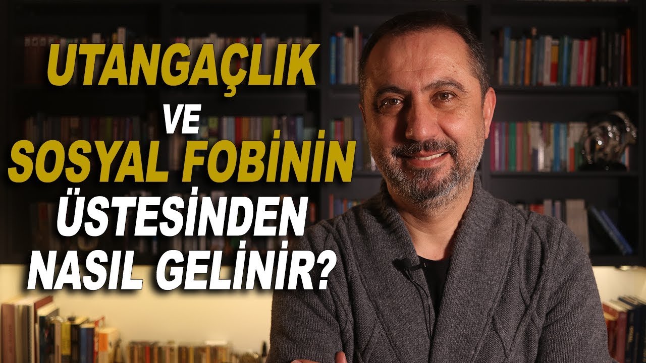 #Utangaçlık ve #SosyalFobi Nasıl Yenilir?
