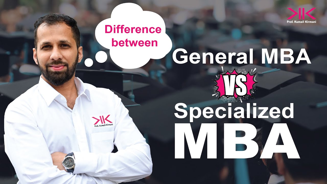 Which is better? General MBA Vs. Specialized MBA #mba
