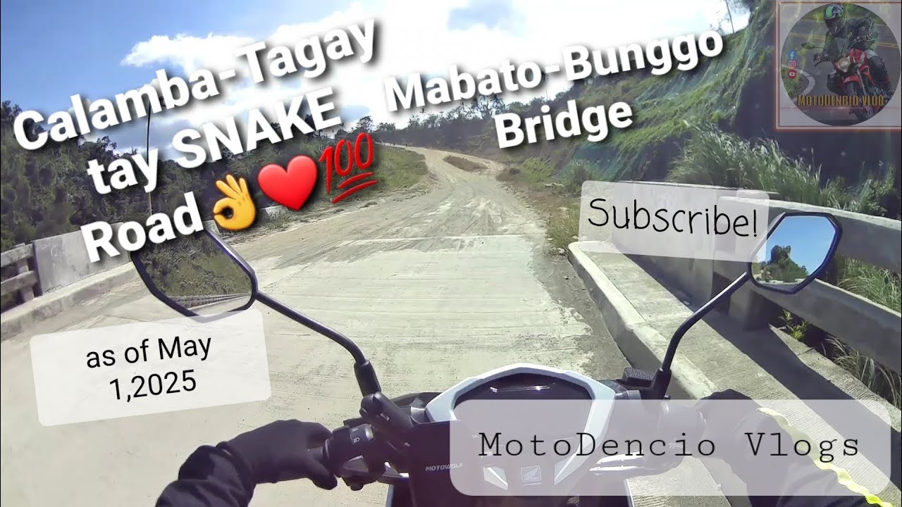 Calamba-Tagaytay Access Road | SNAKE Road | Mabato-Bunggo Bridge | as of May 1,2025❤💯