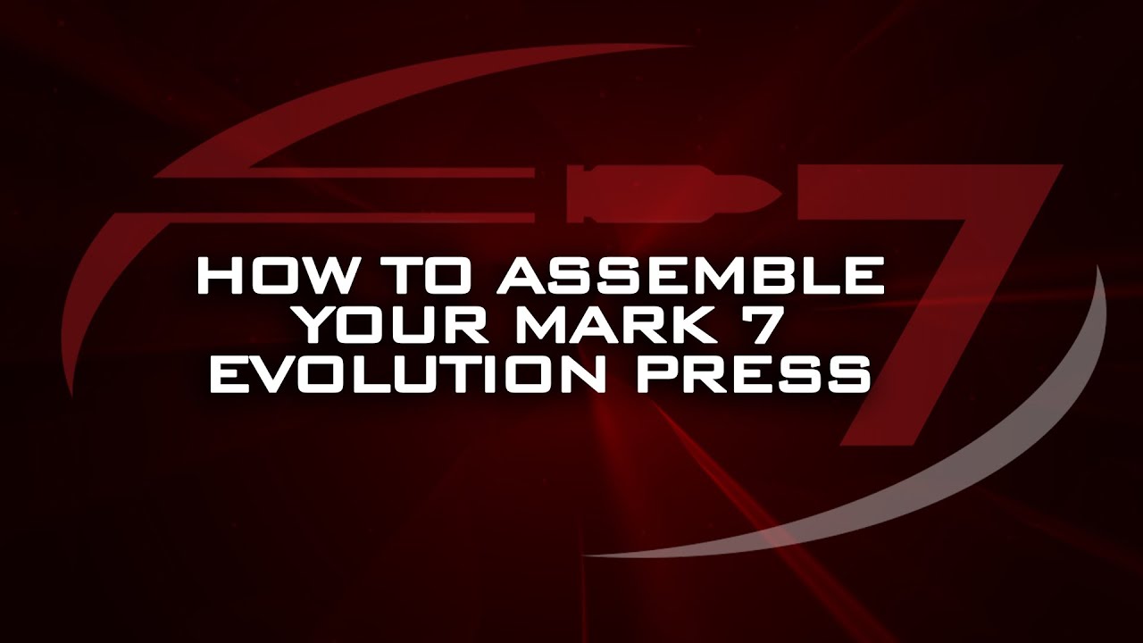 Assembling Your Mark 7 Evolution Press!