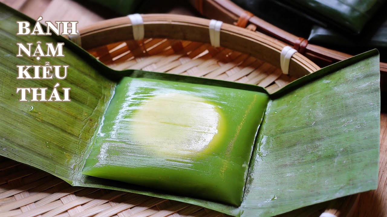Bánh Nậm Kiểu Thái - Món Bánh Mới Lạ Đơn Giản Thật Ngon Mình Đã Thử Chưa?