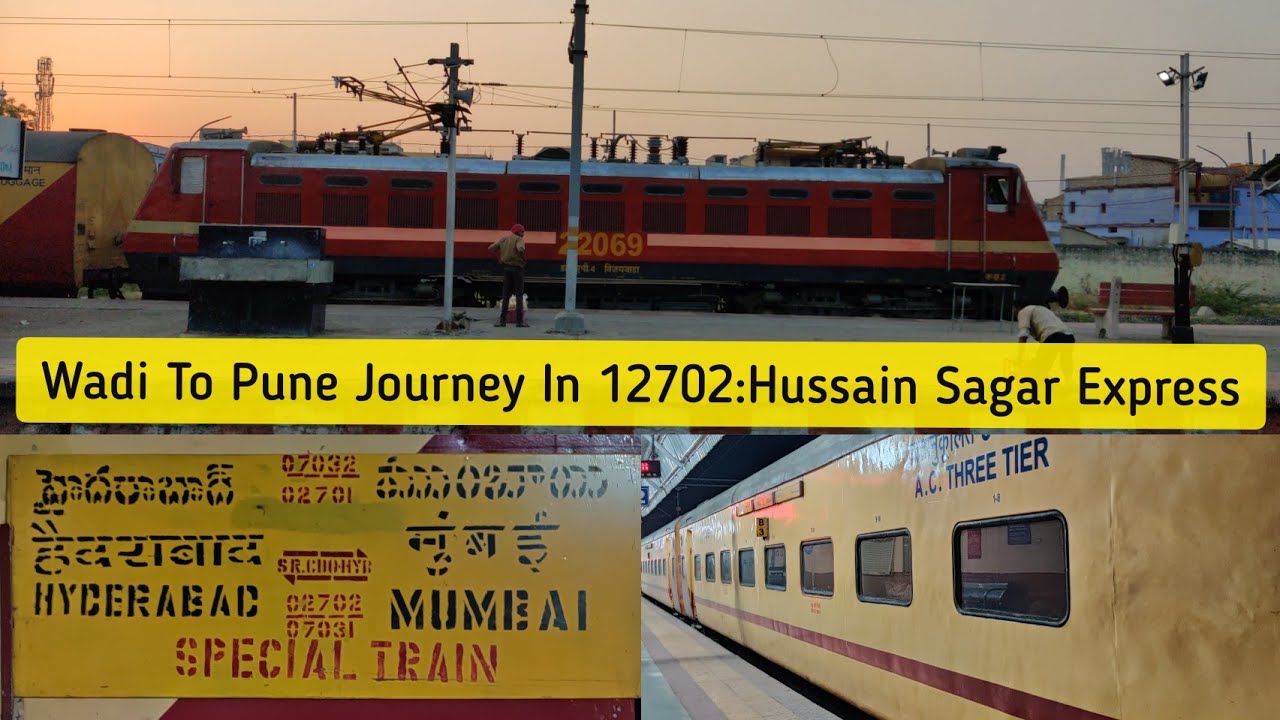 12702: Hyderabad - Mumbai HussainSagar Express Journey From Wadi Jn To Pune Jn: BZA WAP.