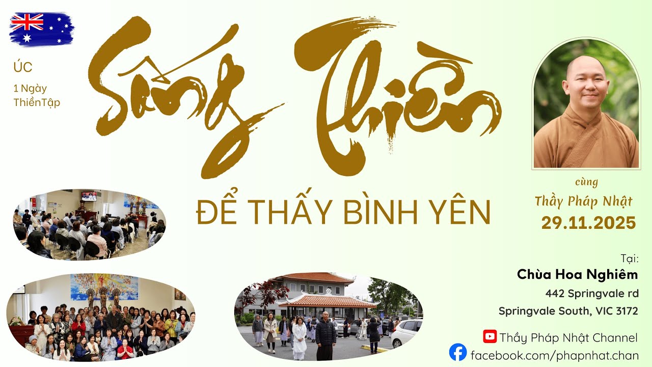Sống Thiền Để Thấy Bình Yên- Pháp Thoại & Vấn Đáp-Thầy Pháp Nhật- Úc Châu 29.11.2025 Chùa Hoa Nghiêm